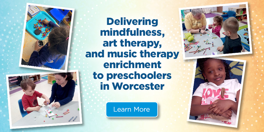 Delivering mindfulness, art therapy, and music therapy enrichment to preschoolers in Worcester Learn More